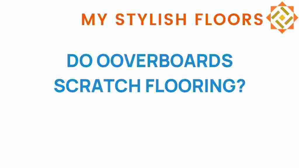 do-overboards-scratch-flooring