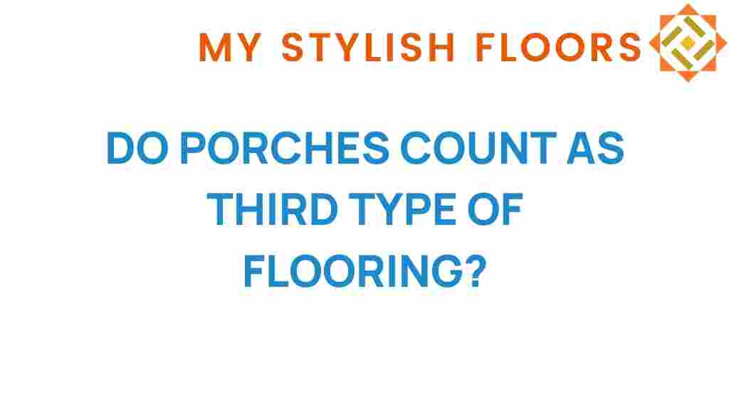 do-porches-count-as-third-type-of-flooring