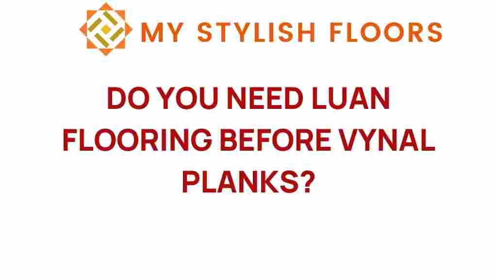do-you-need-luan-flooring-before-vinyl-planks