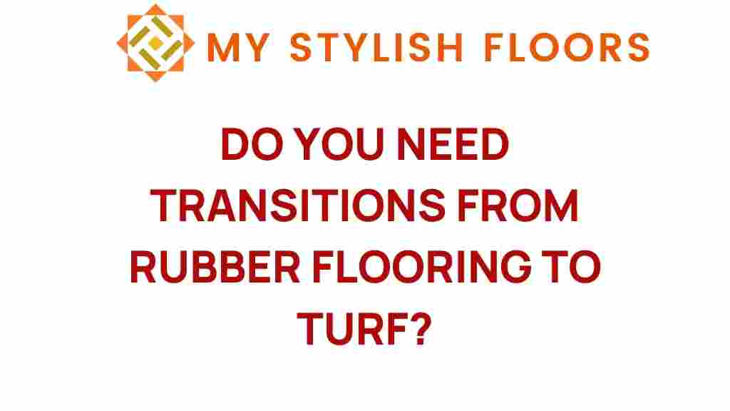 do-you-need-transitions-from-rubber-flooring-to-turf