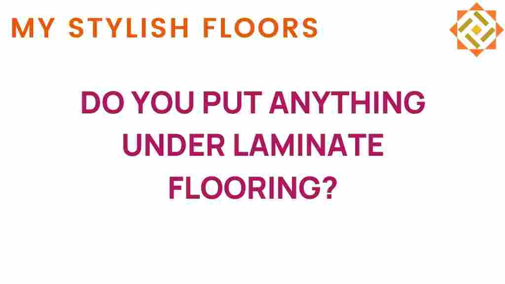 do-you-put-anything-under-laminate-flooring