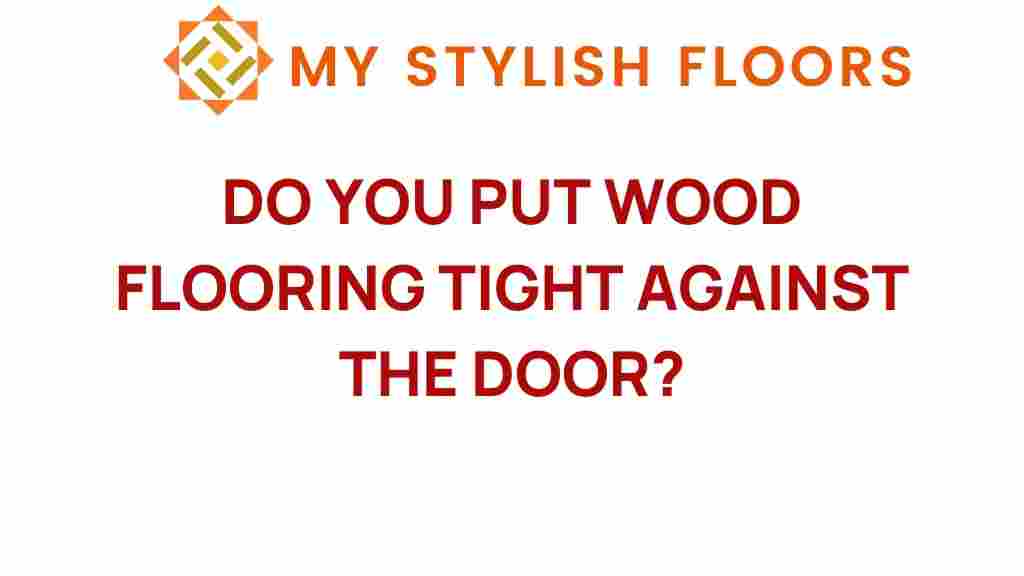 put-wood-flooring-tight-against-door