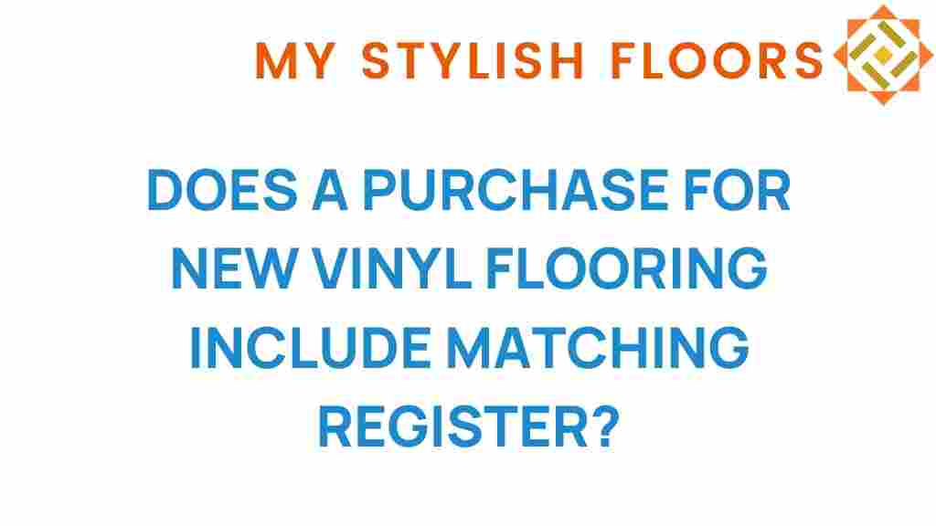 does-a-purchase-for-new-vinyl-flooring-include-register