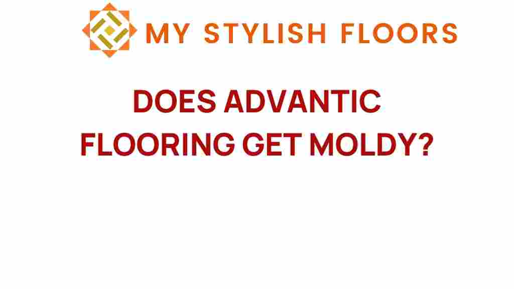 does-advantic-flooring-get-moldy