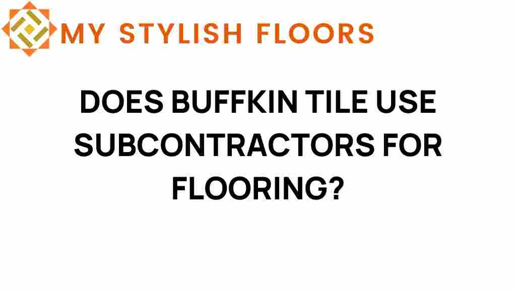 buffkin-tile-subcontractors-flooring