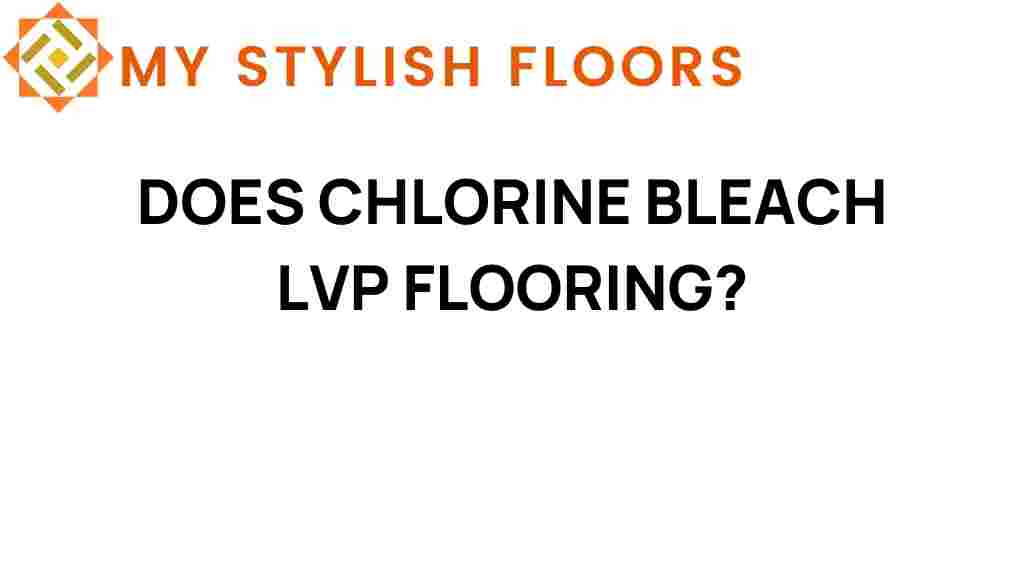 can-chlorine-bleach-lvp-flooring