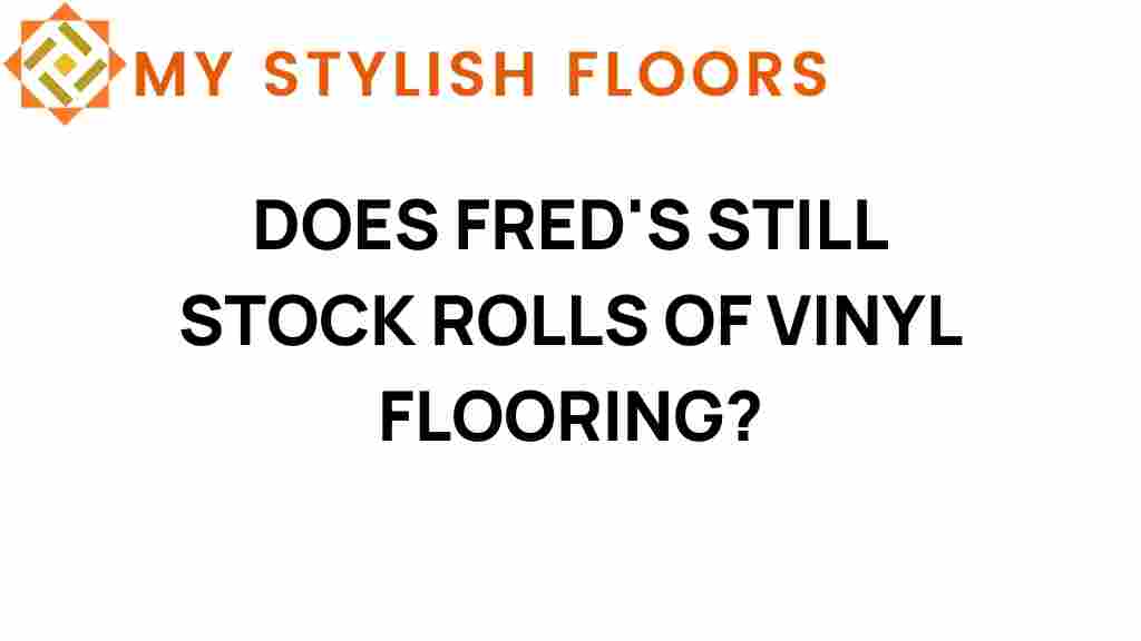 does-freds-still-stock-vinyl-flooring