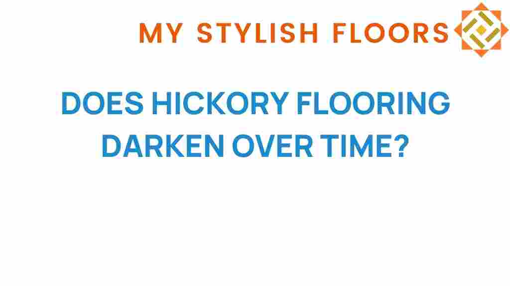 hickory-flooring-darkening-time