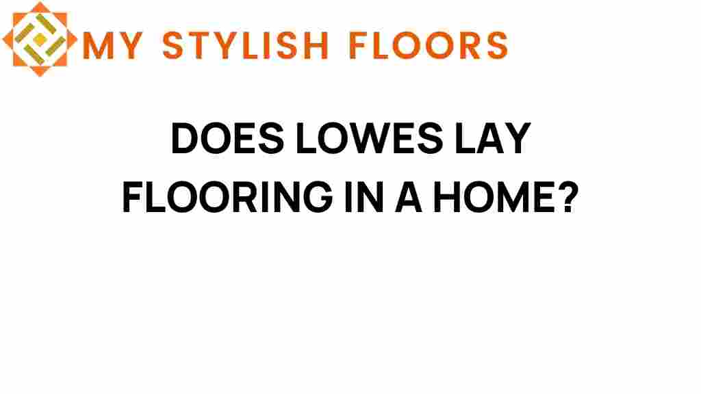 does-lowes-lay-flooring-in-a-home