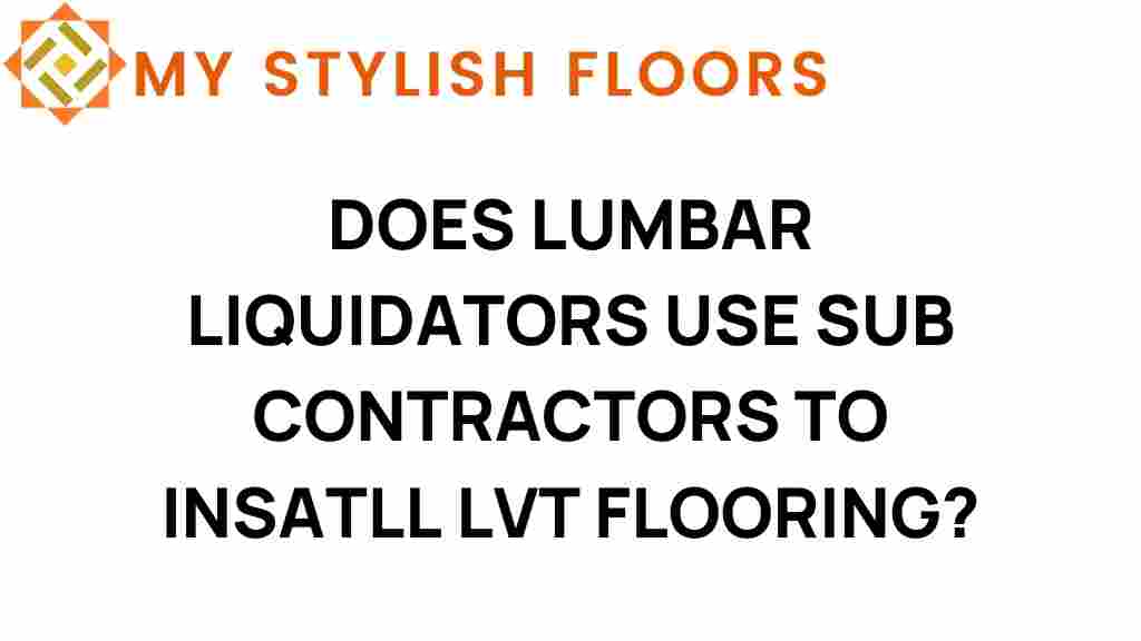 lumber-liquidators-subcontractors-lvt-flooring