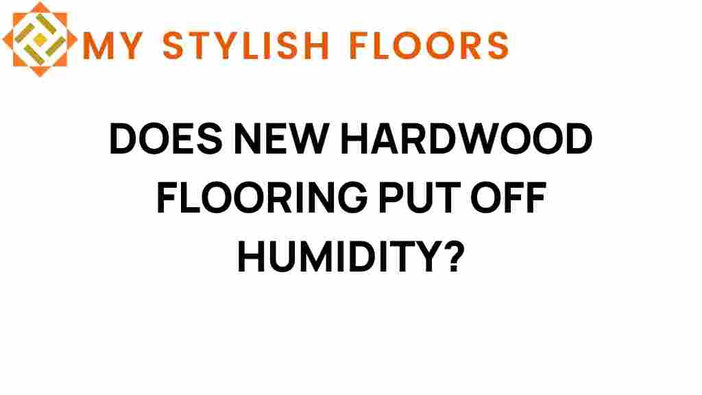 does-new-hardwood-flooring-humidity