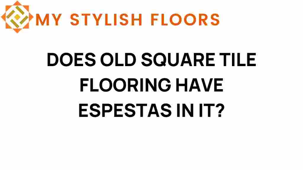 does-old-square-tile-flooring-asbestos