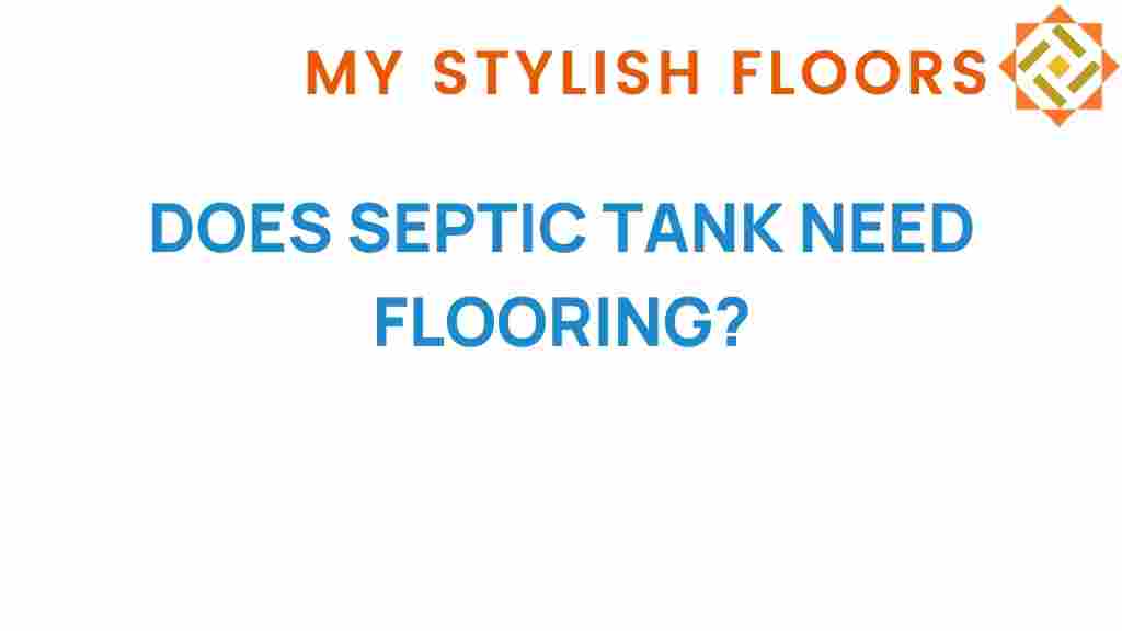 does-septic-tank-need-flooring