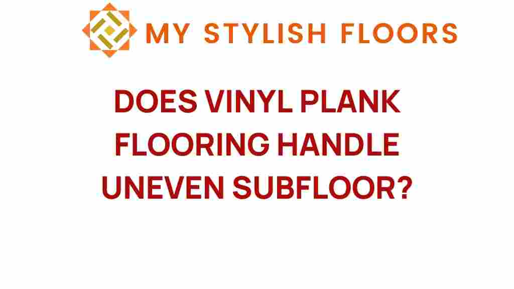 vinyl-plank-flooring-uneven-subfloor
