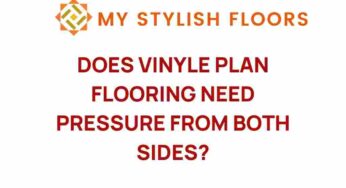 The Truth Behind Vinyl Plank Flooring: Is Side Pressure Essential?