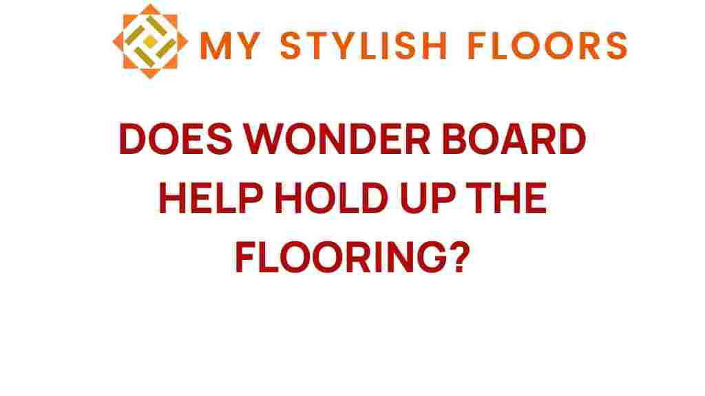 does-wonder-board-help-hold-up-flooring