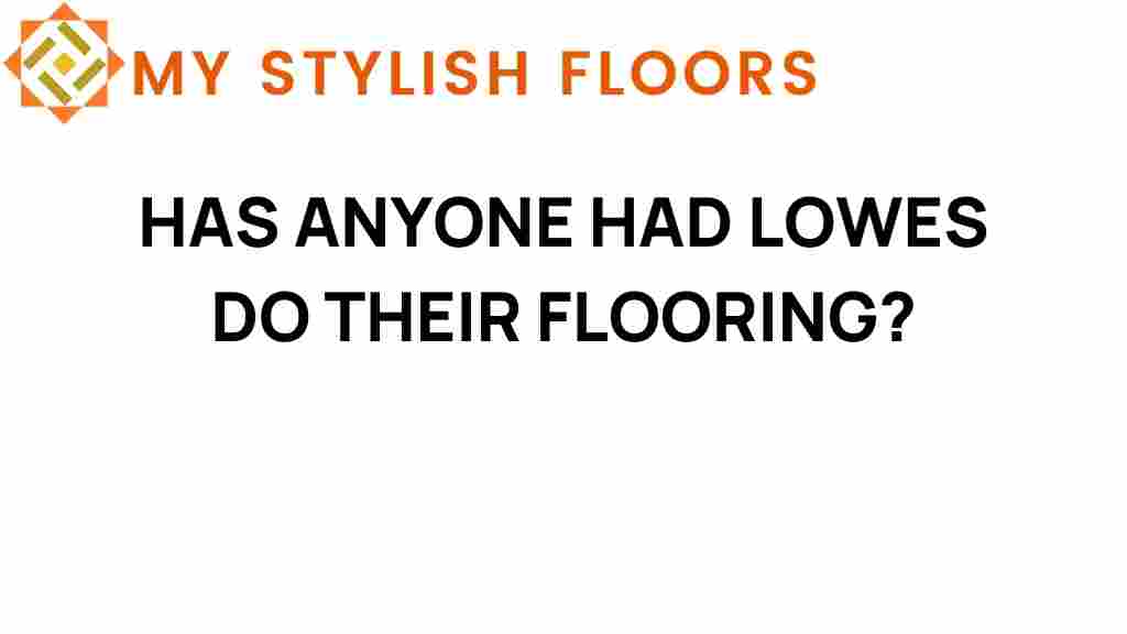has-anyone-had-lowes-flooring
