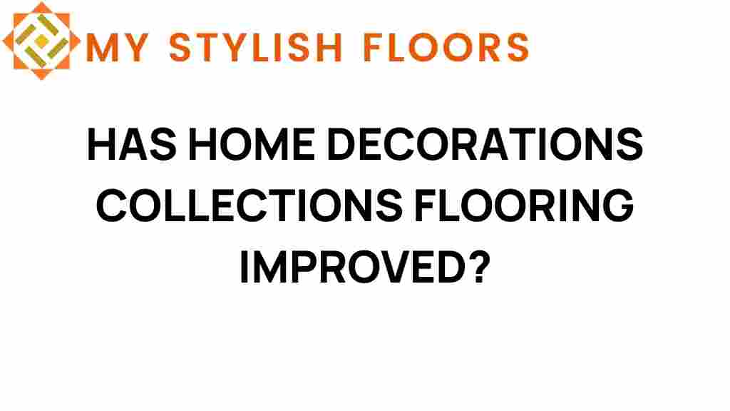 has-home-decorations-collections-flooring-evolved