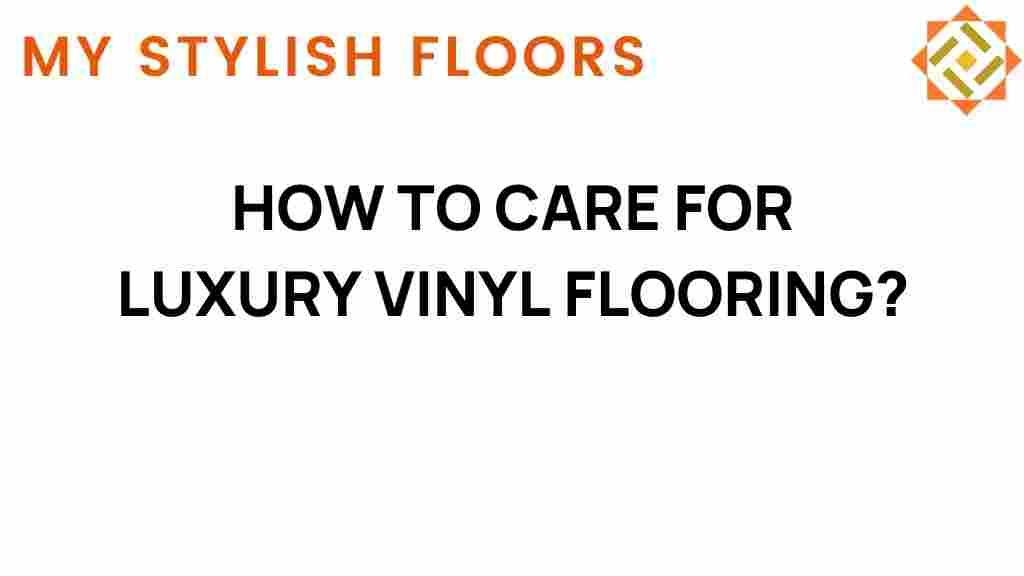 how-to-care-for-luxury-vinyl-flooring