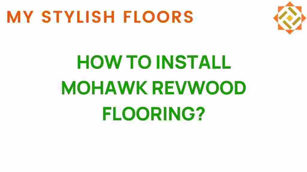 installing-mohawk-revwood-flooring