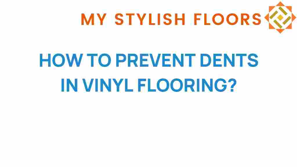 preventing-dents-in-vinyl-flooring