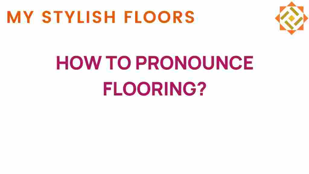 flooring-pronunciation-guide