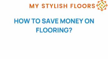 Discover Ingenious Ways to Save Money on Flooring Without Sacrificing Style