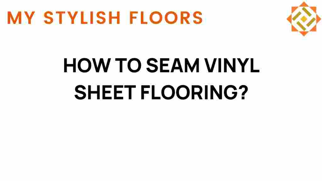 seam-vinyl-sheet-flooring