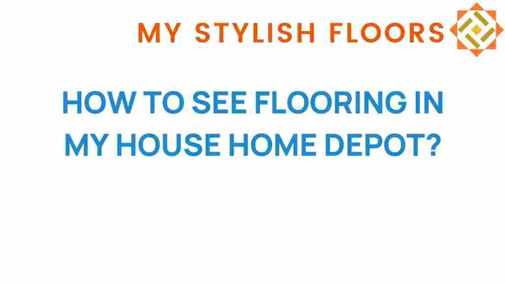 see-flooring-in-my-house-home-depot