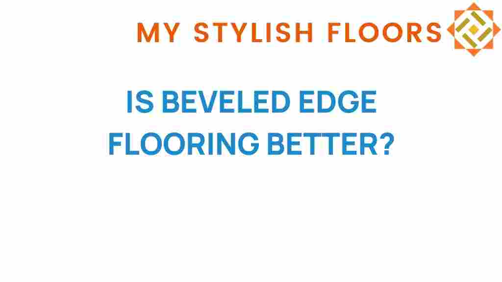 beveled-edge-flooring-superior-choice