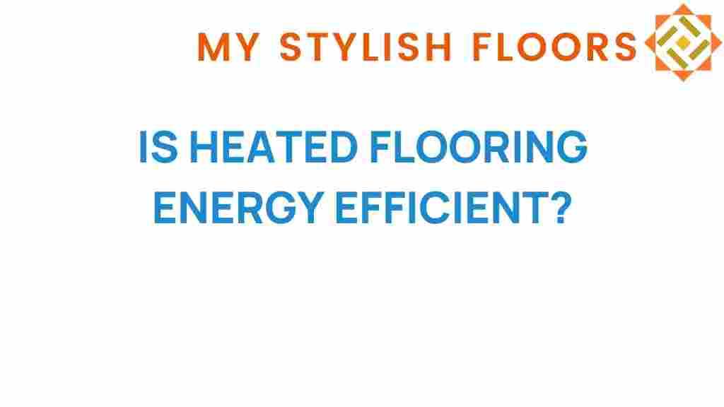 heated-flooring-energy-efficient