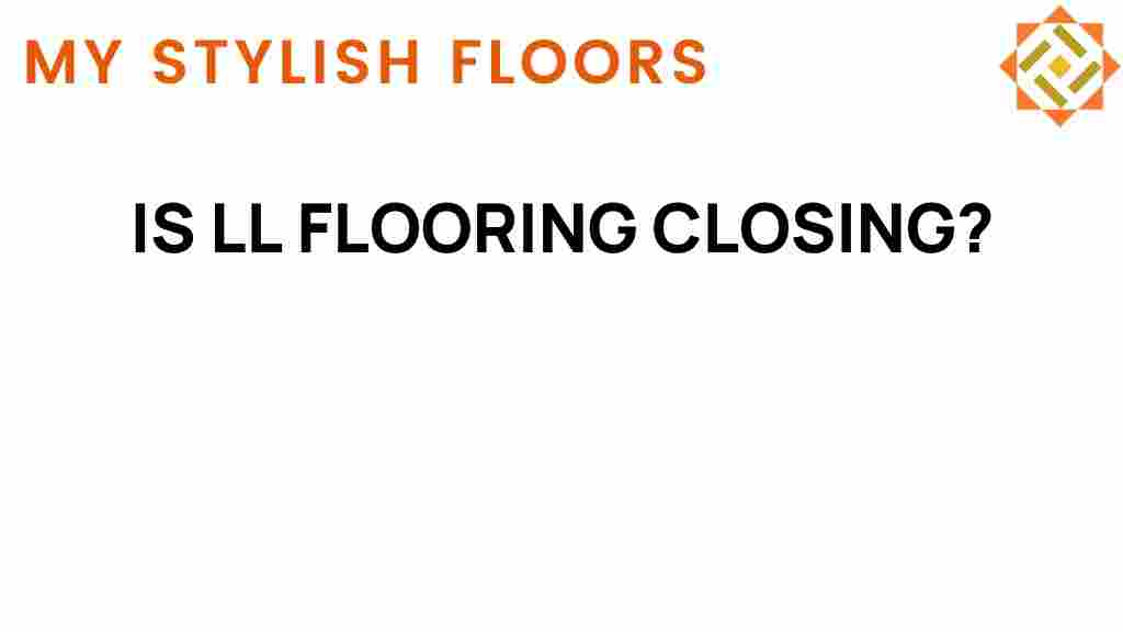 is-ll-flooring-closing