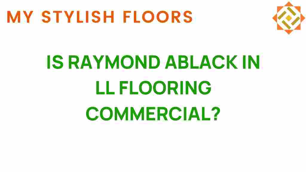 is-raymond-ablack-ll-flooring-commercial