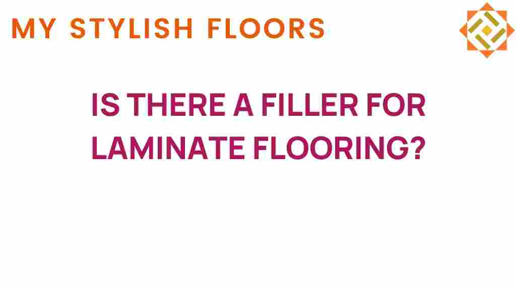 is-there-a-filler-for-laminate-flooring
