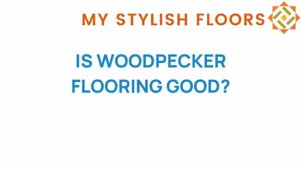 woodpecker-flooring-smart-choice