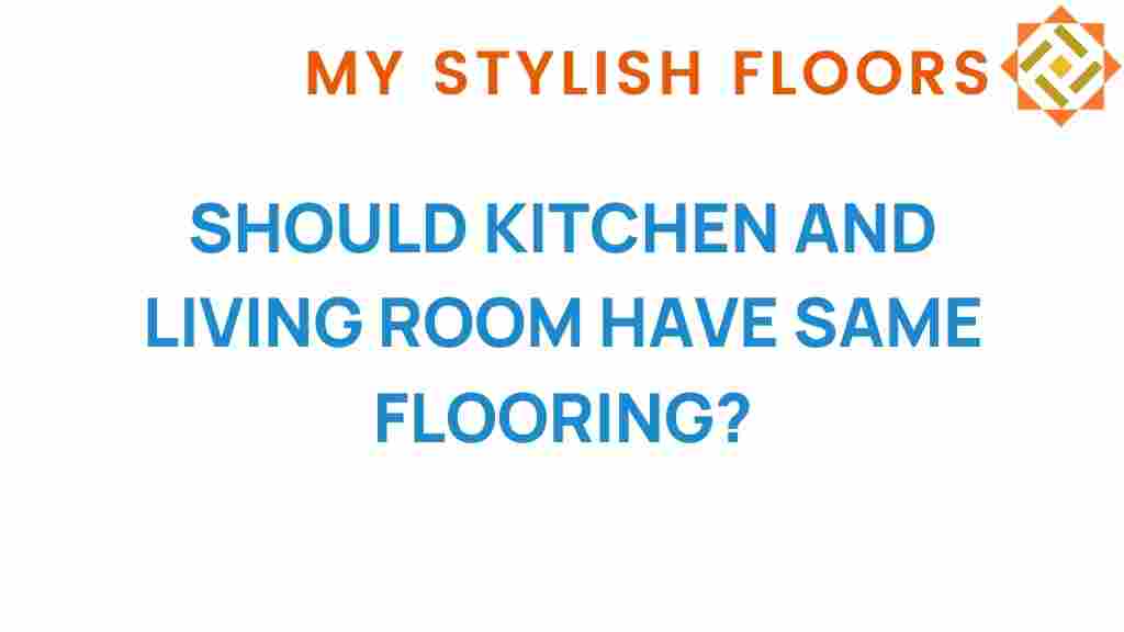 should-kitchen-living-room-same-flooring