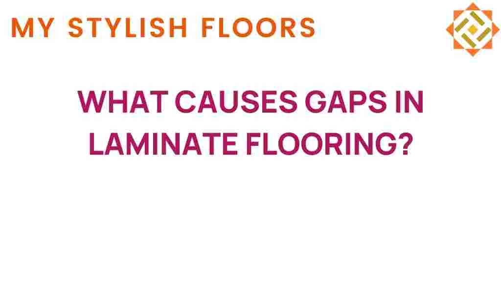 what-causes-gaps-in-laminate-flooring
