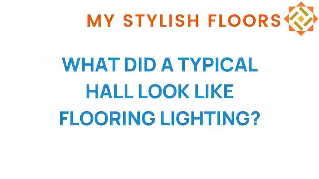 exploring-typical-hall-flooring-lighting