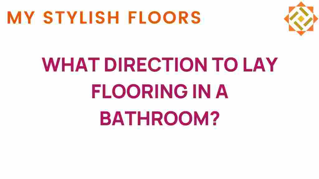 what-direction-to-lay-flooring-in-a-bathroom