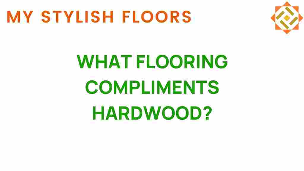 discover-best-flooring-complements-hardwood