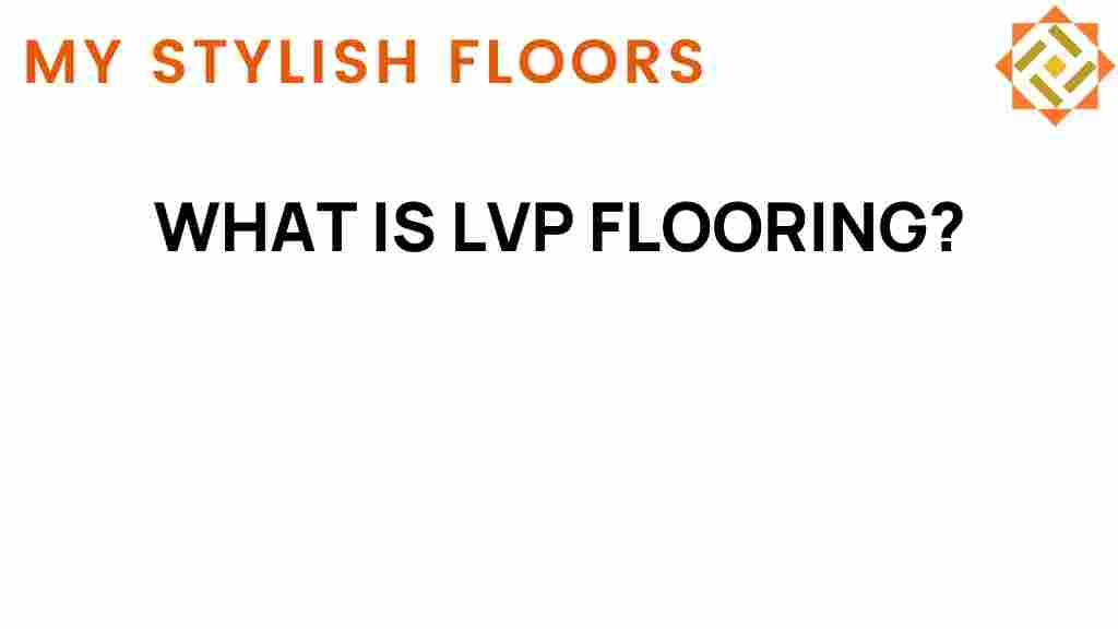 lvp-flooring-explained