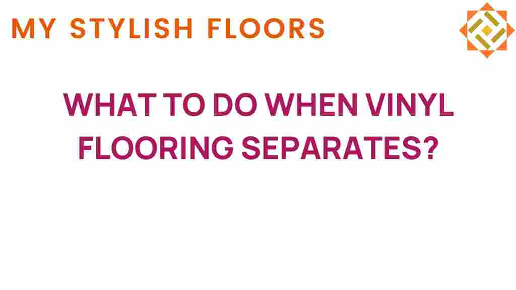 what-to-do-when-vinyl-flooring-separates