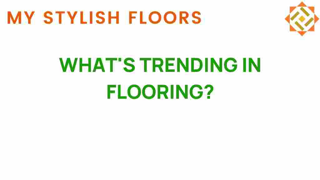 whats-trending-in-flooring