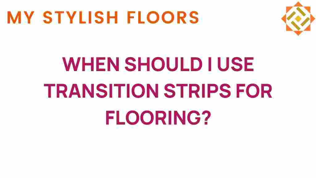 when-should-i-use-transition-strips-for-flooring