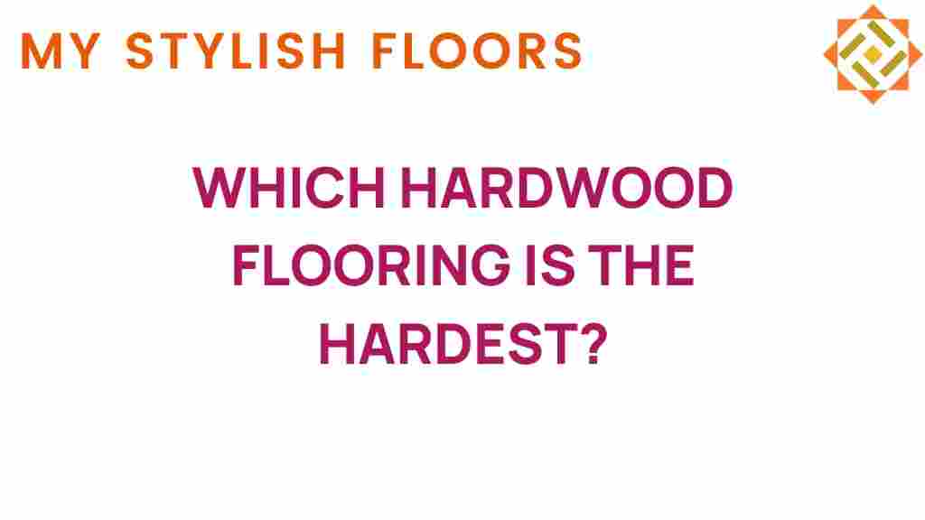 discovering-hardest-hardwood-flooring