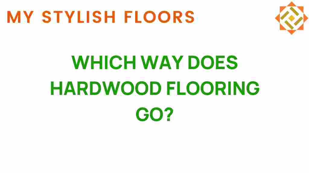 which-way-hardwood-flooring-go