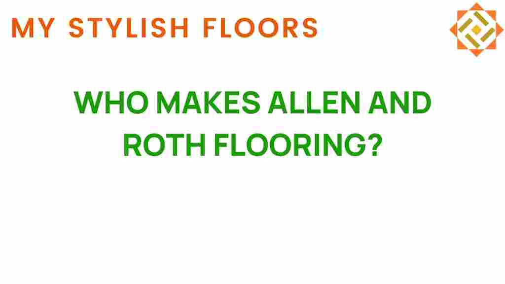 who-makes-allen-and-roth-flooring