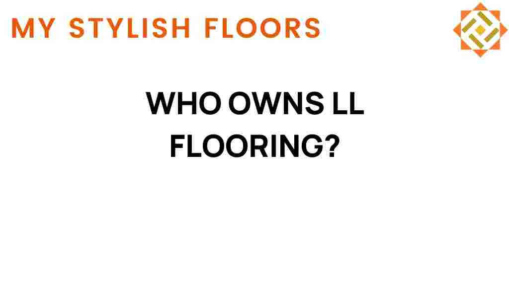 who-owns-ll-flooring
