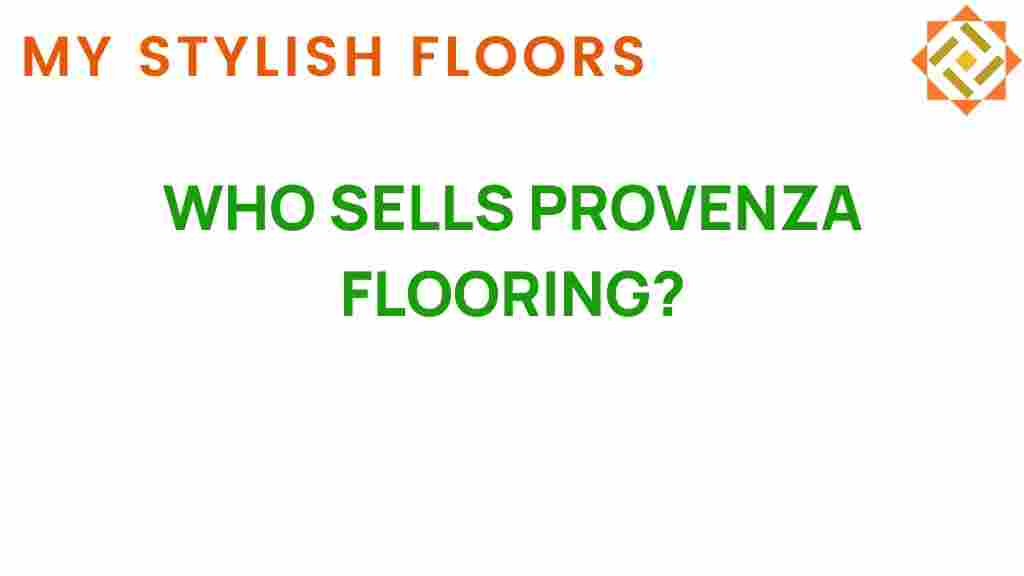 who-sells-provenza-flooring