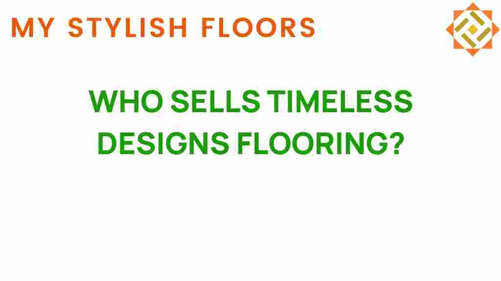 discover-who-sells-timeless-designs-flooring